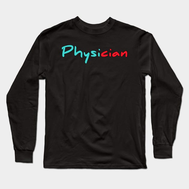 Physician Long Sleeve T-Shirt by Spaceboyishere